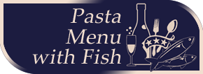 Pasta Menu with fish
